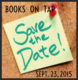 SAVE THE DATE for Books on Tap-Sept. 23, 2015
